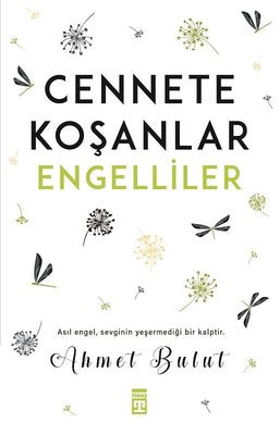Ahmet Bulut | Cennete Koşanlar Engelliler