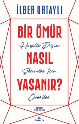 İlber Ortaylı | Bir Ömür Nasıl Yaşanır?