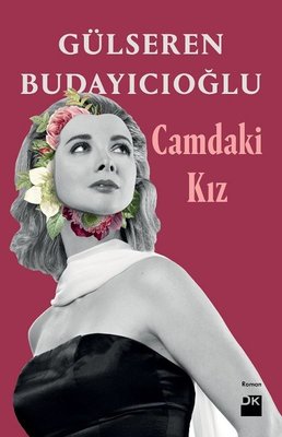 Gülseren Budayıcıoğlu | Camdaki Kız