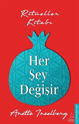 Anette Inselberg | Her Şey Değişir-Ritüeller Kitabı