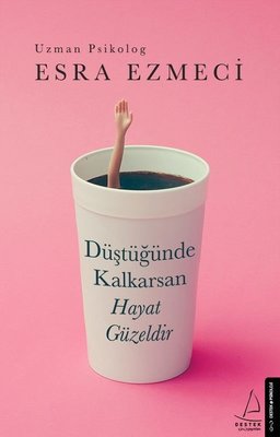 Esra Ezmeci | Düştüğünde Kalkarsan Hayat Güzeldir