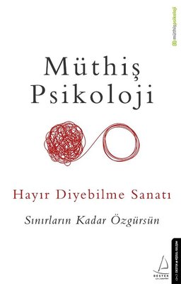 Müthiş Psikoloji | Hayır Diyebilme Sanatı