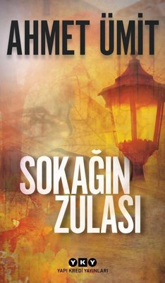 Ahmet Ümit | Sokağın Zulası