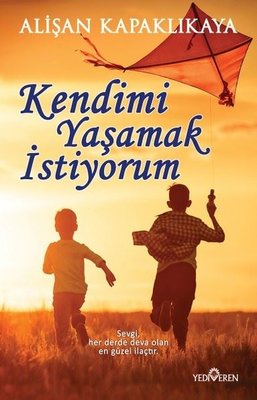 Alişan Kapaklıkaya | Kendimi Yaşamak İstiyorum