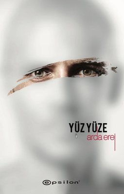 Arda Erel | Yüz Yüze