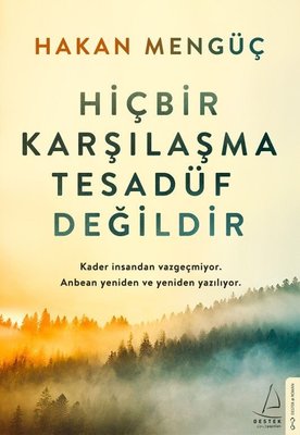 Hakan Mengüç | Hiçbir Karşılaşma Tesadüf Değildir