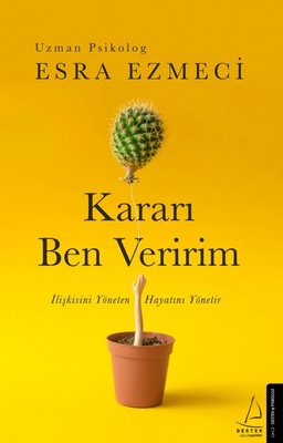 Esra Ezmeci | Kararı Ben Veririm