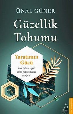 Ünal Güner | Güzellik Tohumu