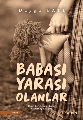 Duygu Batu | Babası Yarası Olanlar