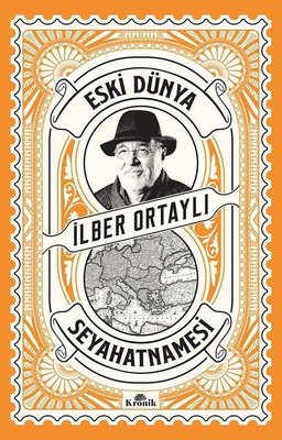 İlber Ortaylı | Eski Dünya Seyahatnamesi