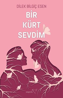 Dilek Bilgiç Esen | Bir Kürt Sevdim