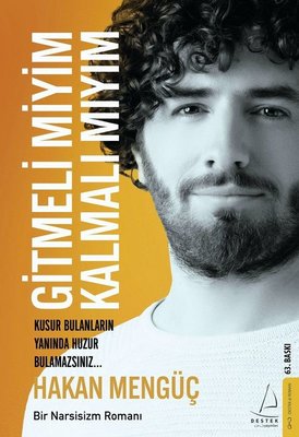 Hakan Mengüç | Gitmeli miyim Kalmalı mıyım