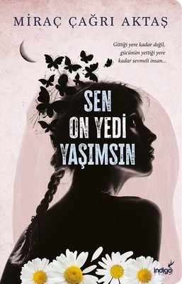 Miraç Çağrı Aktaş | Sen On Yedi Yaşımsın