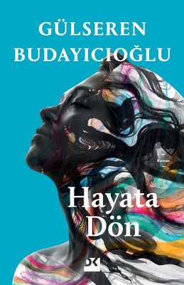 Gülseren Budayıcıoğlu | Hayata Dön