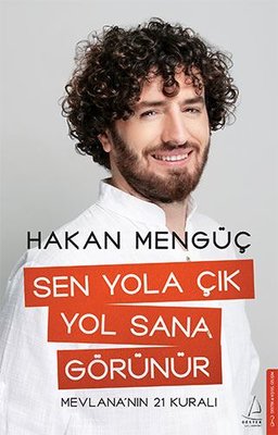 Hakan Mengüç | Sen Yola Çık Yol Sana Görünür