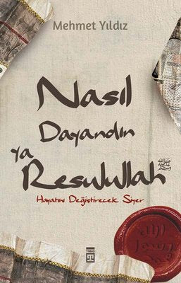 Mehmet Yıldız | Nasıl Dayandın Ya Rasulullah