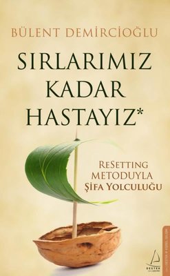 Bülent Demircioğlu | Sırlarımız Kadar Hastayız