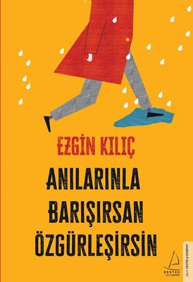 Ezgin Kılıç | Anılarınla Barışırsan Özgürleşirsin