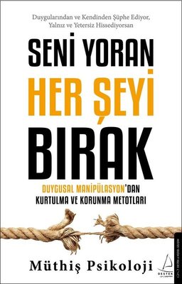 Müthiş Psikoloji | Seni Yoran Her Şeyi Bırak