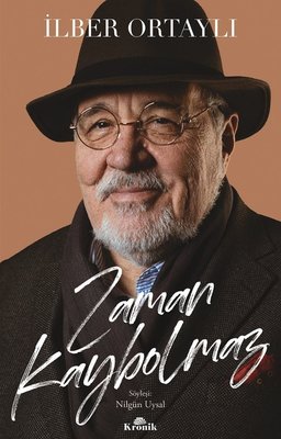 İlber Ortaylı | Zaman Kaybolmaz