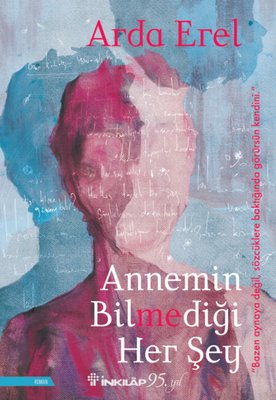 Arda Erel | Annemin Bilmediği Her Şey