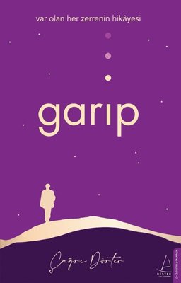 Çağrı Dörter | Garip - Var Olan Her Zerrenin Hikayesi