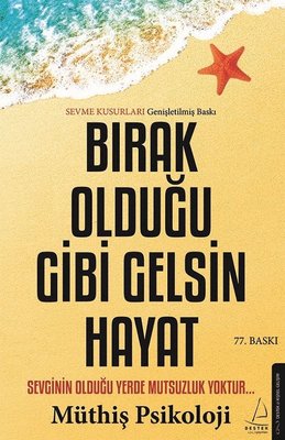 Müthiş Psikoloji | Bırakıldığı Gibi Gelsin Hayat