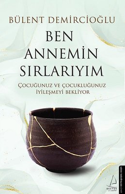Bülent Demircioğlu | Ben Annemin Sırlarıyım