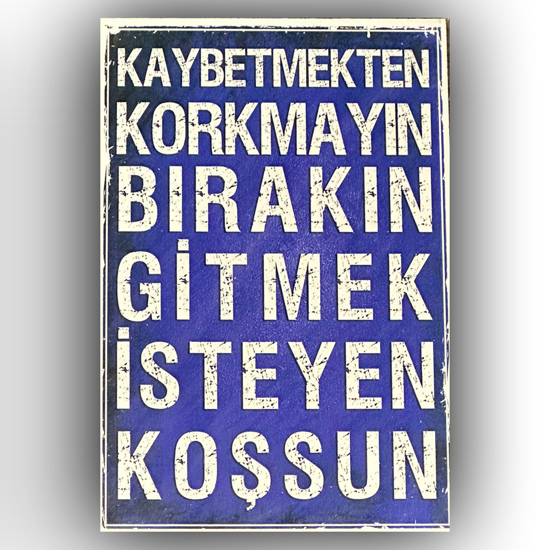 Kaybetmekten Korkmayın Retro Ahsap Posteri
