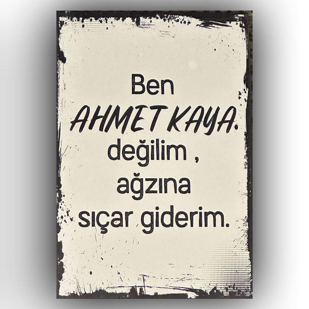 Ben Ahmet Kaya Degilim Retro Ahsap Posteri