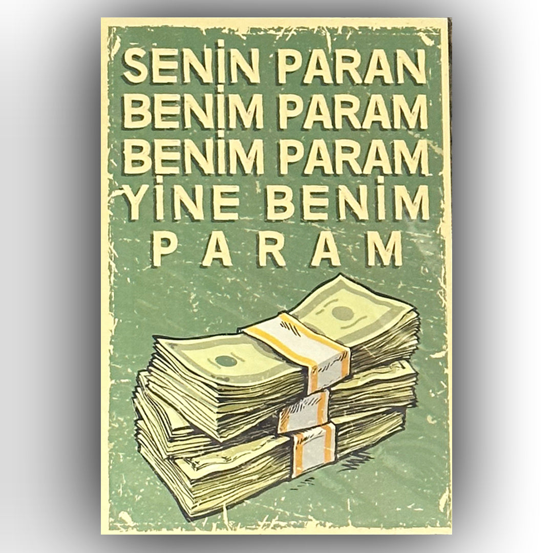 Senin Param Benim Param Retro Ahsap Posteri