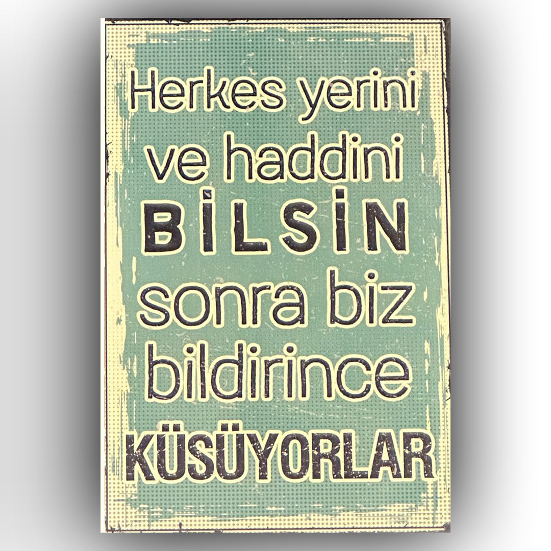Herkes Yerini Ve Haddini Bilsin Retro Ahsap Poster