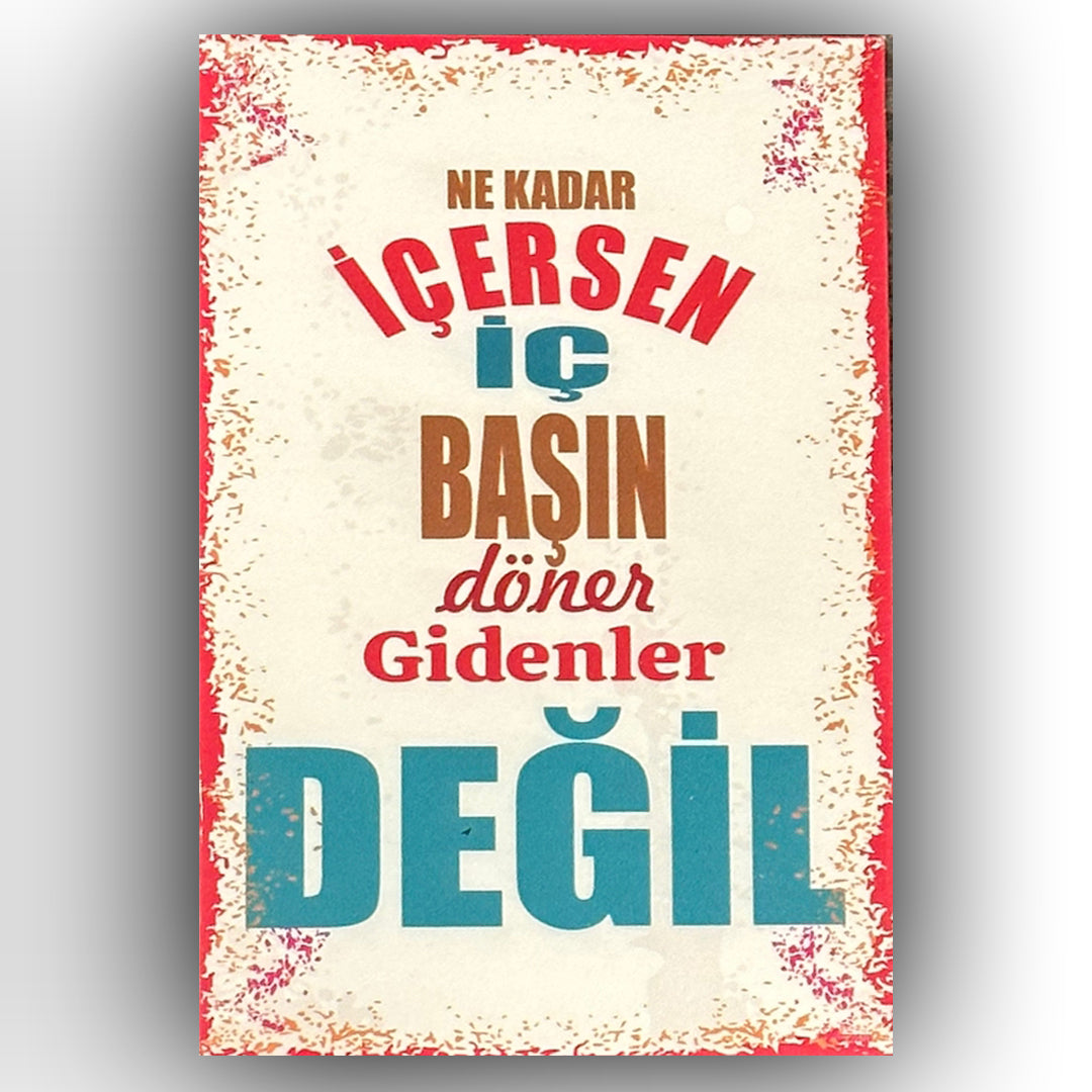 Ne kadar içersen iç Retro Ahsap Poster