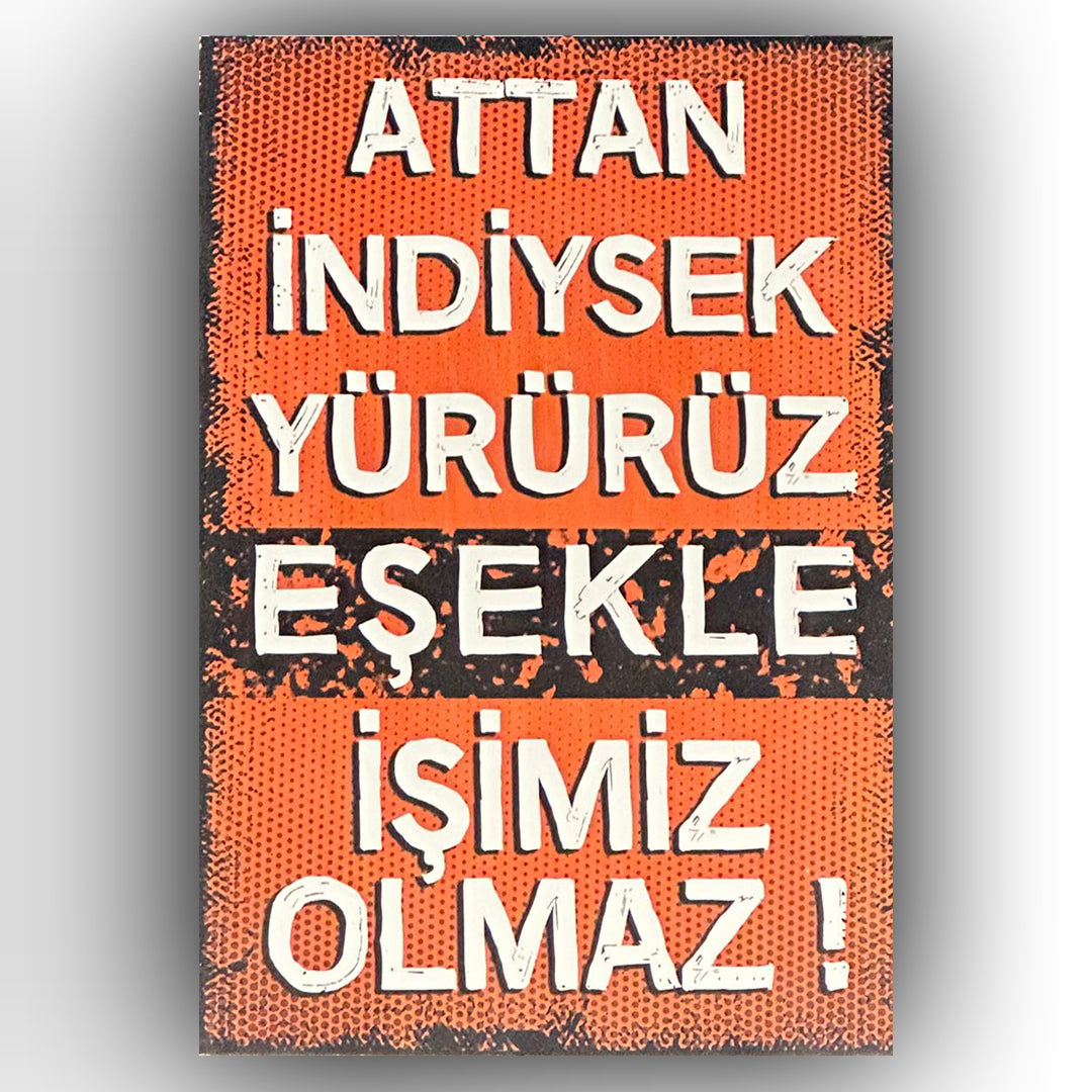 Attan Indiysek Yürürüz Retro Ahsap Poster