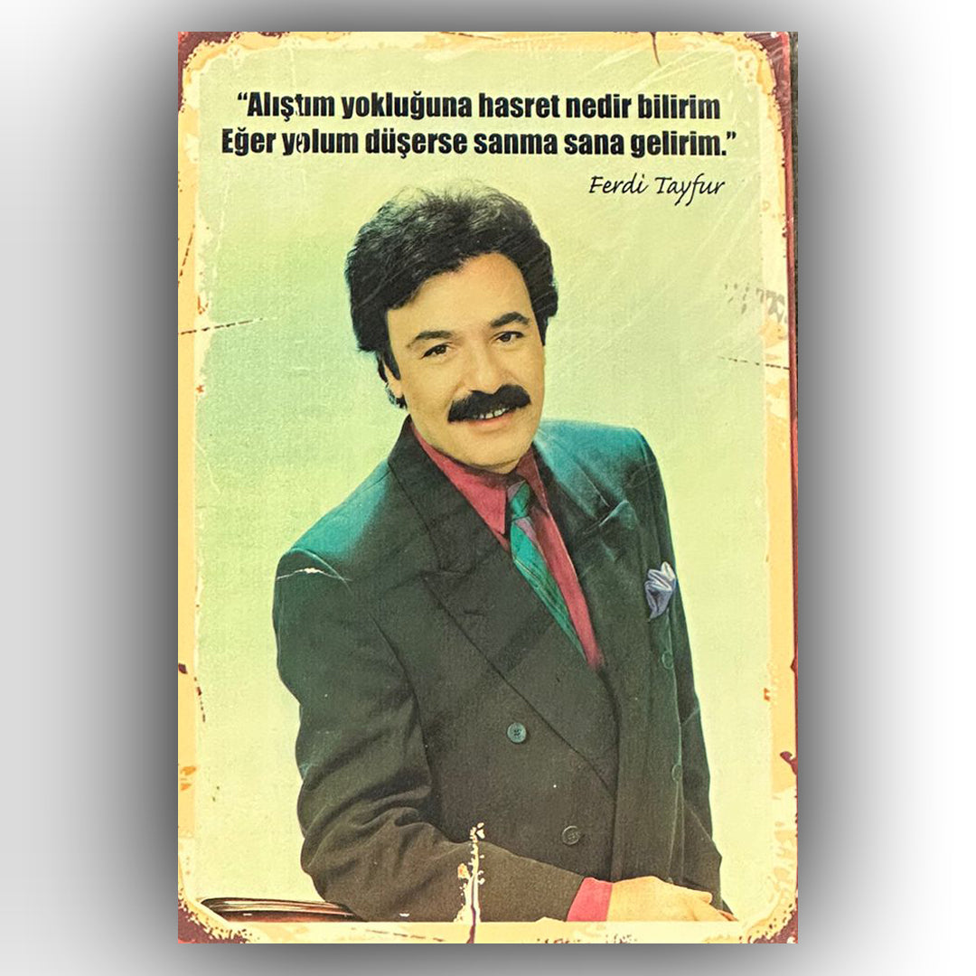 Ferdi Tayfur Alistim Yokluğuna Retro Ahsap Posteri
