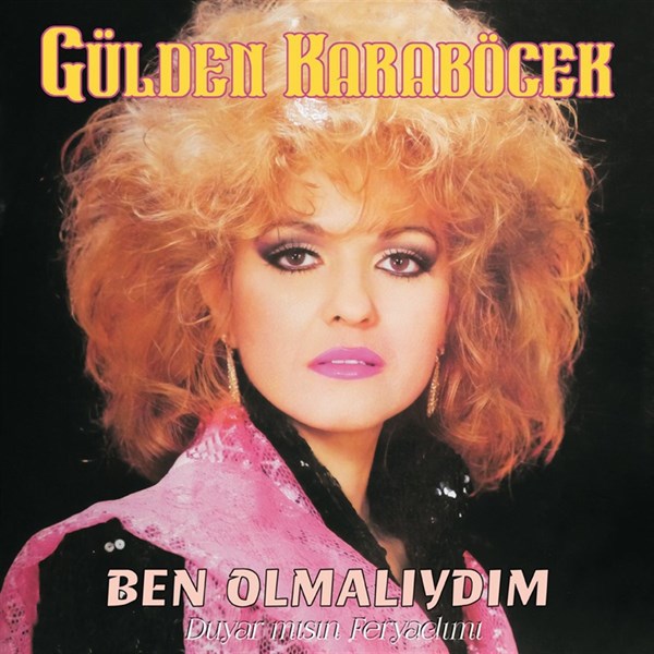 Gülden Karaböcek - Ben Olmalıydım Plak (plak)