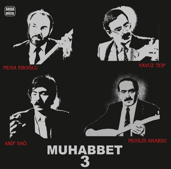 Muhabbet 3 /Muhlis Akarsu, Musa Eroğlu, Arif Sağ, Yavuz Top Plak (plak)