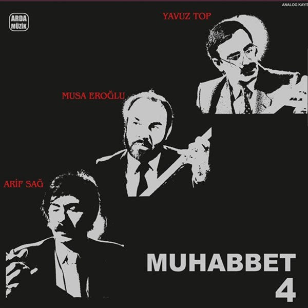 Muhabbet 4 / Musa Eroğlu, Arif Sağ, Yavuz Top Plak ( Schallplatte )