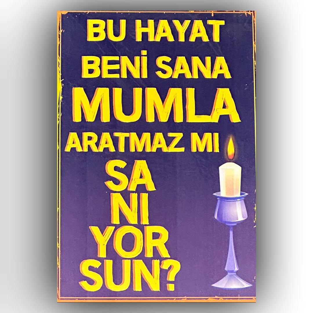 Bu Hayat Beni Sana Mumla Retro Ahsap Poster