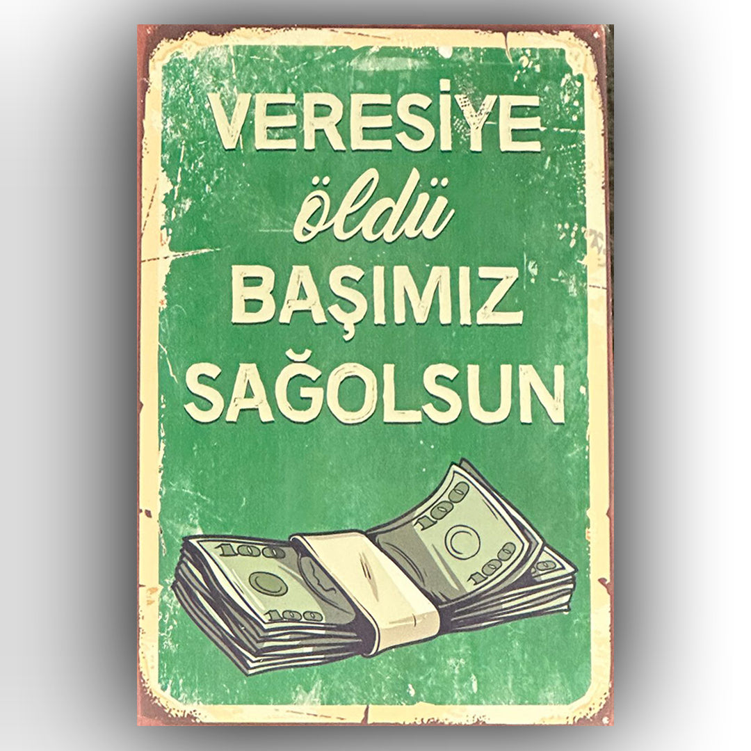 Veresiye Öldü Basımız Sagolsun Retro Ahsap Posteri