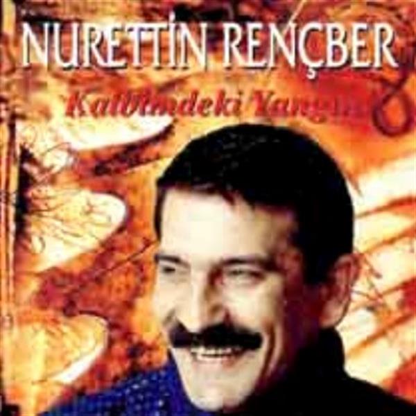 Nurettin Rençber - Kalbimdeki Yangın (CD)