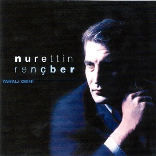 Nurettin Rençber - Yaralı Gemi (CD)