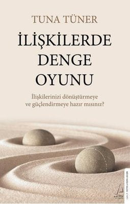 Tuna Tüner | İlişkilerde Denge Oyunu