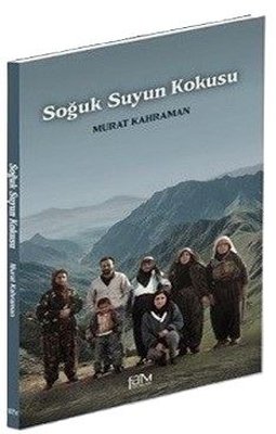 Murat Kahraman | Soğuk Suyun Kokusu