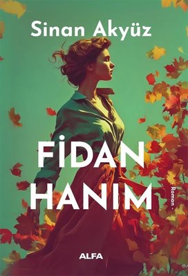 Sinan Akyüz | Fidan Hanım