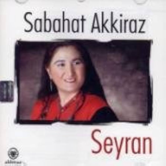 Sabahat Akkiraz - Seyran (CD)