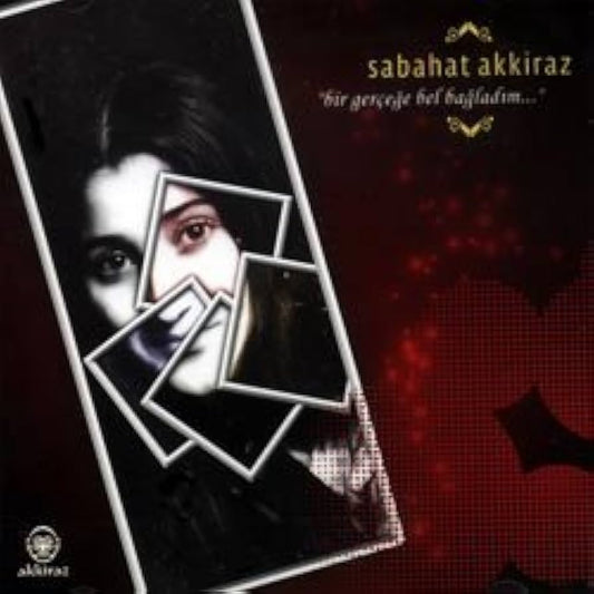 Sabahat Akkiraz - Bir Gerçeğe Bel Bağladım (CD)