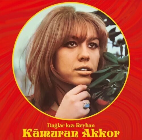Kamuran Akkor - Dağlar Kızı Reyhan (Plak) LP