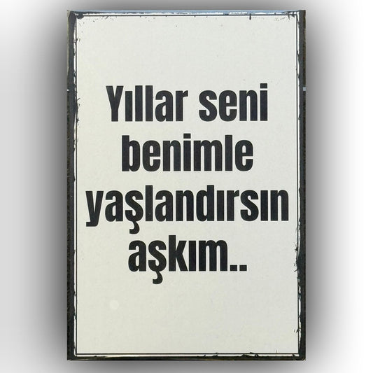 Yillar Seni Benimle Yaslandirsin Retro Ahsap Poster