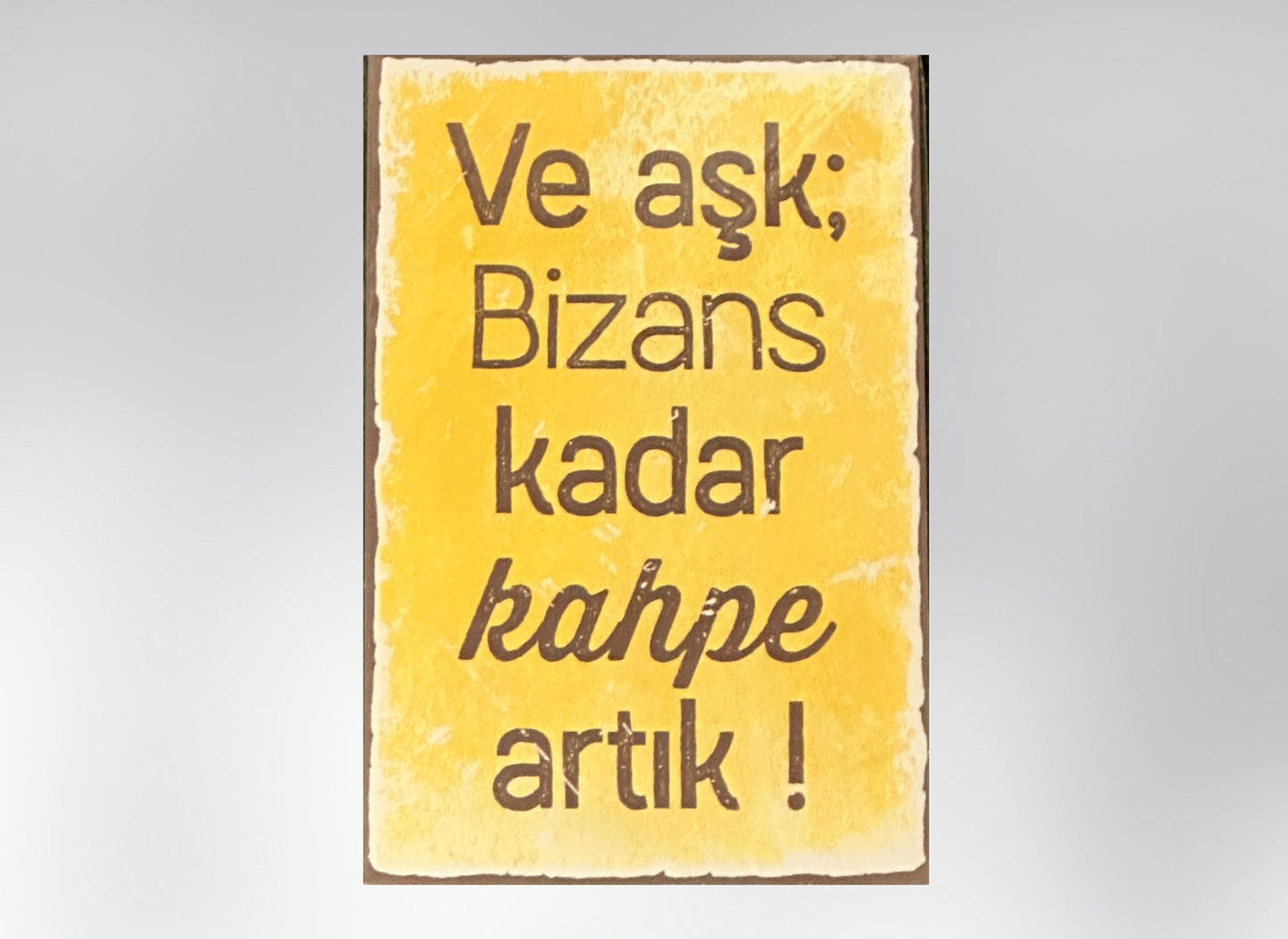 Ve Ask Bizans Retro Ahsap Poster